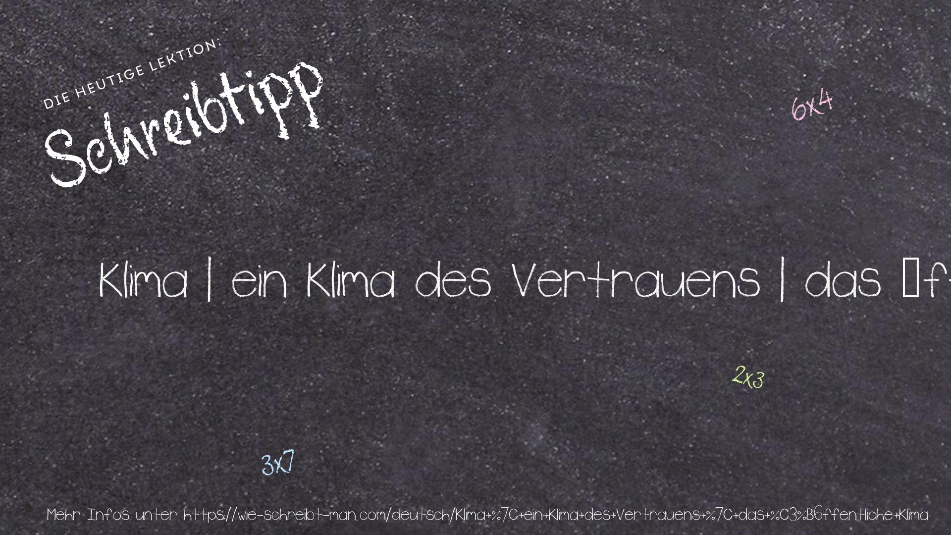 Schreibtipp Klima | ein Klima des Vertrauens | das öffentliche Klima