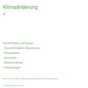 Wie schreibt man Klimaänderung? Bedeutung, Synonym, Antonym & Zitate.