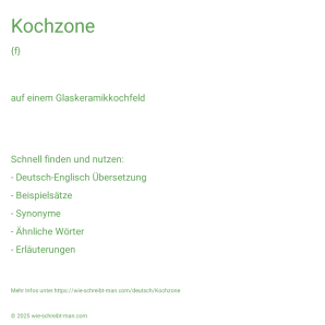 Wie schreibt man Kochzone? Bedeutung, Synonym, Antonym & Zitate.