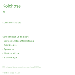 Wie schreibt man Kolchose? Bedeutung, Synonym, Antonym & Zitate.