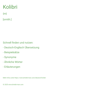 Wie schreibt man Kolibri? Bedeutung, Synonym, Antonym & Zitate.