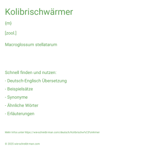 Wie schreibt man Kolibrischwärmer? Bedeutung, Synonym, Antonym & Zitate.