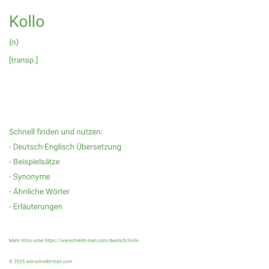 Wie schreibt man Kollo? Bedeutung, Synonym, Antonym & Zitate.