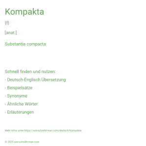 Wie schreibt man Kompakta? Bedeutung, Synonym, Antonym & Zitate.