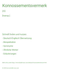 Wie schreibt man Konnossementsvermerk? Bedeutung, Synonym, Antonym & Zitate.