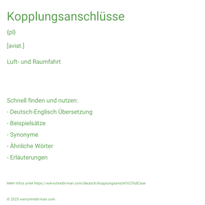 Wie schreibt man Kopplungsanschlüsse? Bedeutung, Synonym, Antonym & Zitate.