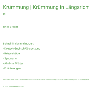 Wie schreibt man Krümmung | Krümmung in Längsrichtung | Krümmung in Querrichtung | Krümmung verdreht? Bedeutung, Synonym, Antonym & Zitate.