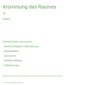 Wie schreibt man Krümmung des Raumes? Bedeutung, Synonym, Antonym & Zitate.
