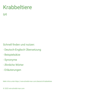 Wie schreibt man Krabbeltiere? Bedeutung, Synonym, Antonym & Zitate.