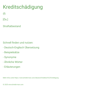Wie schreibt man Kreditschädigung? Bedeutung, Synonym, Antonym & Zitate.