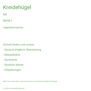 Wie schreibt man Kreidehügel? Bedeutung, Synonym, Antonym & Zitate.