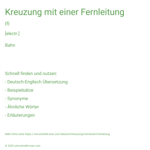 Wie schreibt man Kreuzung mit einer Fernleitung? Bedeutung, Synonym, Antonym & Zitate.