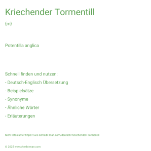 Wie schreibt man Kriechender Tormentill? Bedeutung, Synonym, Antonym & Zitate.
