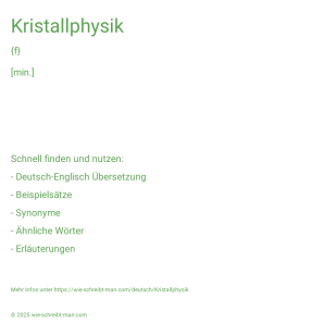 Wie schreibt man Kristallphysik? Bedeutung, Synonym, Antonym & Zitate.