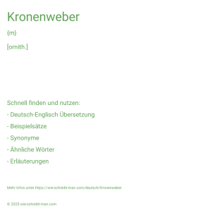 Wie schreibt man Kronenweber? Bedeutung, Synonym, Antonym & Zitate.