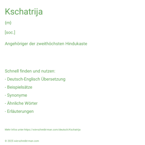 Wie schreibt man Kschatrija? Bedeutung, Synonym, Antonym & Zitate.