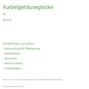 Wie schreibt man Kurbelgehäuseglocke? Bedeutung, Synonym, Antonym & Zitate.