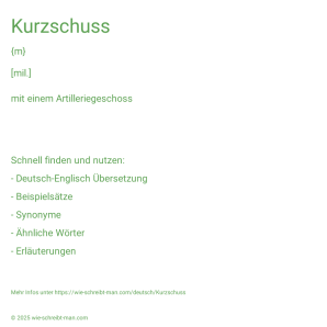 Wie schreibt man Kurzschuss? Bedeutung, Synonym, Antonym & Zitate.