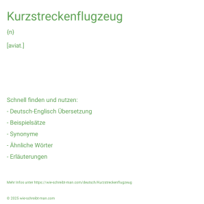 Wie schreibt man Kurzstreckenflugzeug? Bedeutung, Synonym, Antonym & Zitate.