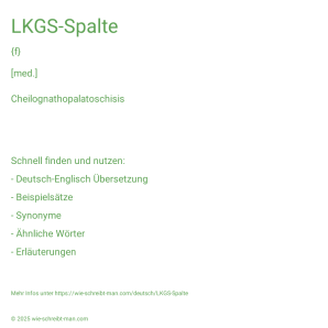 Wie schreibt man LKGS-Spalte? Bedeutung, Synonym, Antonym & Zitate.