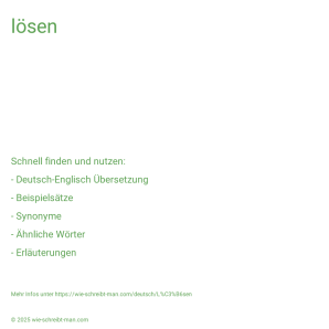 Wie schreibt man lösen? Bedeutung, Synonym, Antonym & Zitate.