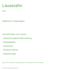 Wie schreibt man Läusezahn? Bedeutung, Synonym, Antonym & Zitate.