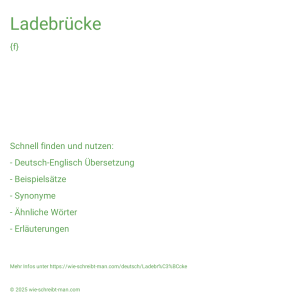Wie schreibt man Ladebrücke? Bedeutung, Synonym, Antonym & Zitate.