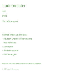 Wie schreibt man Lademeister? Bedeutung, Synonym, Antonym & Zitate.