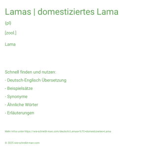 Wie schreibt man Lamas | domestiziertes Lama? Bedeutung, Synonym, Antonym & Zitate.