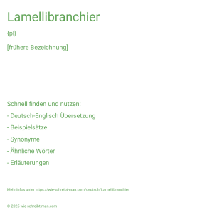 Wie schreibt man Lamellibranchier? Bedeutung, Synonym, Antonym & Zitate.