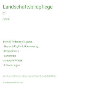 Wie schreibt man Landschaftsbildpflege? Bedeutung, Synonym, Antonym & Zitate.