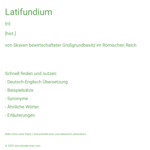 Wie schreibt man Latifundium? Bedeutung, Synonym, Antonym & Zitate.
