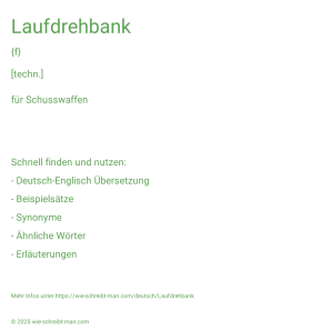 Wie schreibt man Laufdrehbank? Bedeutung, Synonym, Antonym & Zitate.