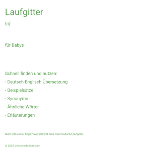 Wie schreibt man Laufgitter? Bedeutung, Synonym, Antonym & Zitate.