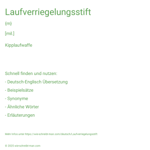 Wie schreibt man Laufverriegelungsstift? Bedeutung, Synonym, Antonym & Zitate.