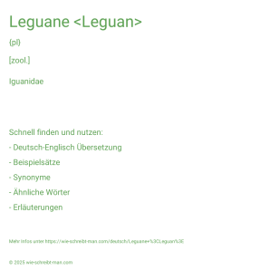 Wie schreibt man Leguane <Leguan>? Bedeutung, Synonym, Antonym & Zitate.