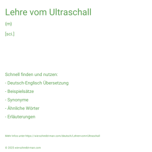 Wie schreibt man Lehre vom Ultraschall? Bedeutung, Synonym, Antonym & Zitate.