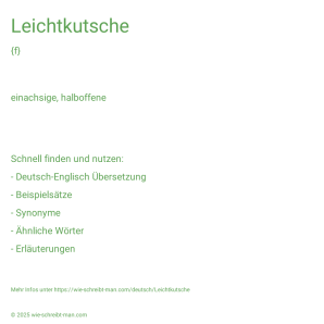 Wie schreibt man Leichtkutsche? Bedeutung, Synonym, Antonym & Zitate.