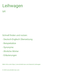 Wie schreibt man Leihwagen? Bedeutung, Synonym, Antonym & Zitate.