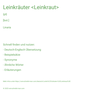 Wie schreibt man Leinkräuter <Leinkraut>? Bedeutung, Synonym, Antonym & Zitate.