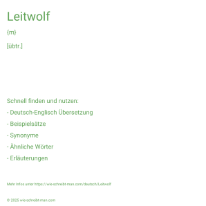 Wie schreibt man Leitwolf? Bedeutung, Synonym, Antonym & Zitate.