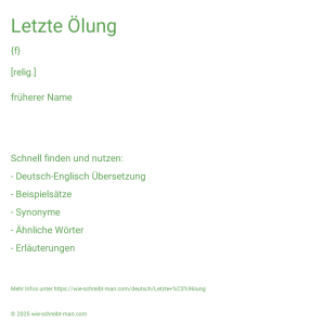 Wie schreibt man Letzte Ölung? Bedeutung, Synonym, Antonym & Zitate.