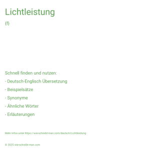 Wie schreibt man Lichtleistung? Bedeutung, Synonym, Antonym & Zitate.