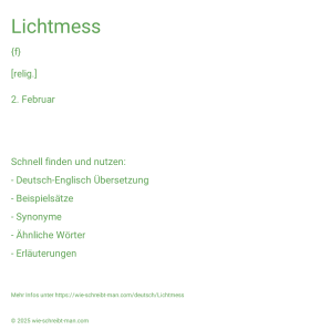 Wie schreibt man Lichtmess? Bedeutung, Synonym, Antonym & Zitate.