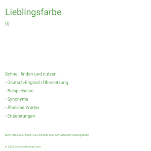 Wie schreibt man Lieblingsfarbe? Bedeutung, Synonym, Antonym & Zitate.