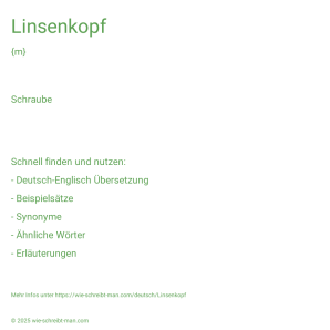Wie schreibt man Linsenkopf? Bedeutung, Synonym, Antonym & Zitate.