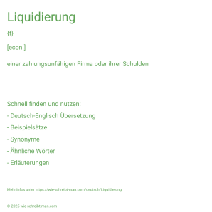 Wie schreibt man Liquidierung? Bedeutung, Synonym, Antonym & Zitate.