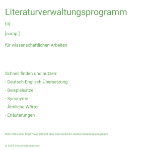 Wie schreibt man Literaturverwaltungsprogramm? Bedeutung, Synonym, Antonym & Zitate.