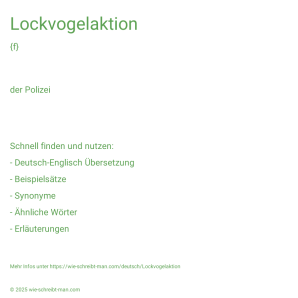Wie schreibt man Lockvogelaktion? Bedeutung, Synonym, Antonym & Zitate.