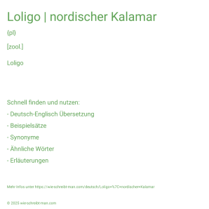 Wie schreibt man Loligo | nordischer Kalamar? Bedeutung, Synonym, Antonym & Zitate.